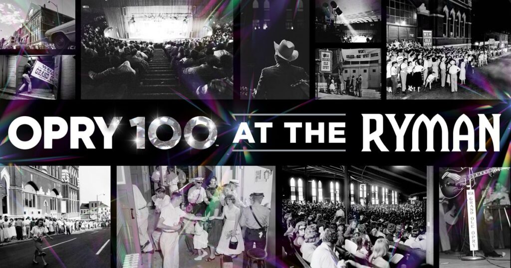 GRAND OLE OPRY KICKS OFF OPRY 100 CELEBRATION AT RYMAN AUDITORIUM ON